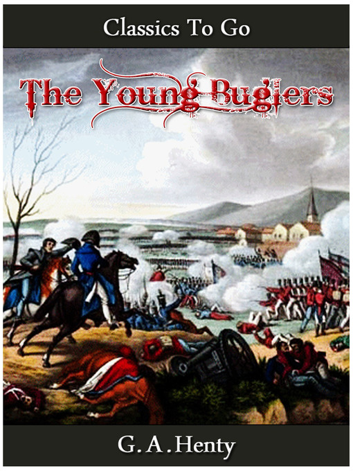 Title details for The Young Buglers by G. A. Henty - Available